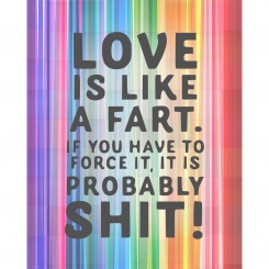 Love is like a fart (jpeg) 8x10 inch